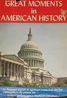 Great moments in American history, B0006BRMV8 Book Cover