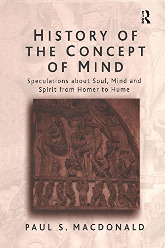 History of the Concept of Mind: Volume 1: Speculations About Soul, Mind and Spirit from Homer to Hume      1st Edition, Kindle Edition