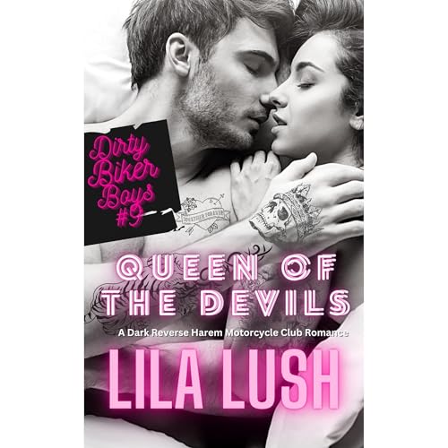 Dirty Biker Boys Book 9 Queen of the Devils: A Dark Reverse Harem Motorcycle Club Romance by Lila Lush episode artwork