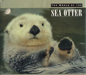 Hardcover The World of the Sea Otter Book