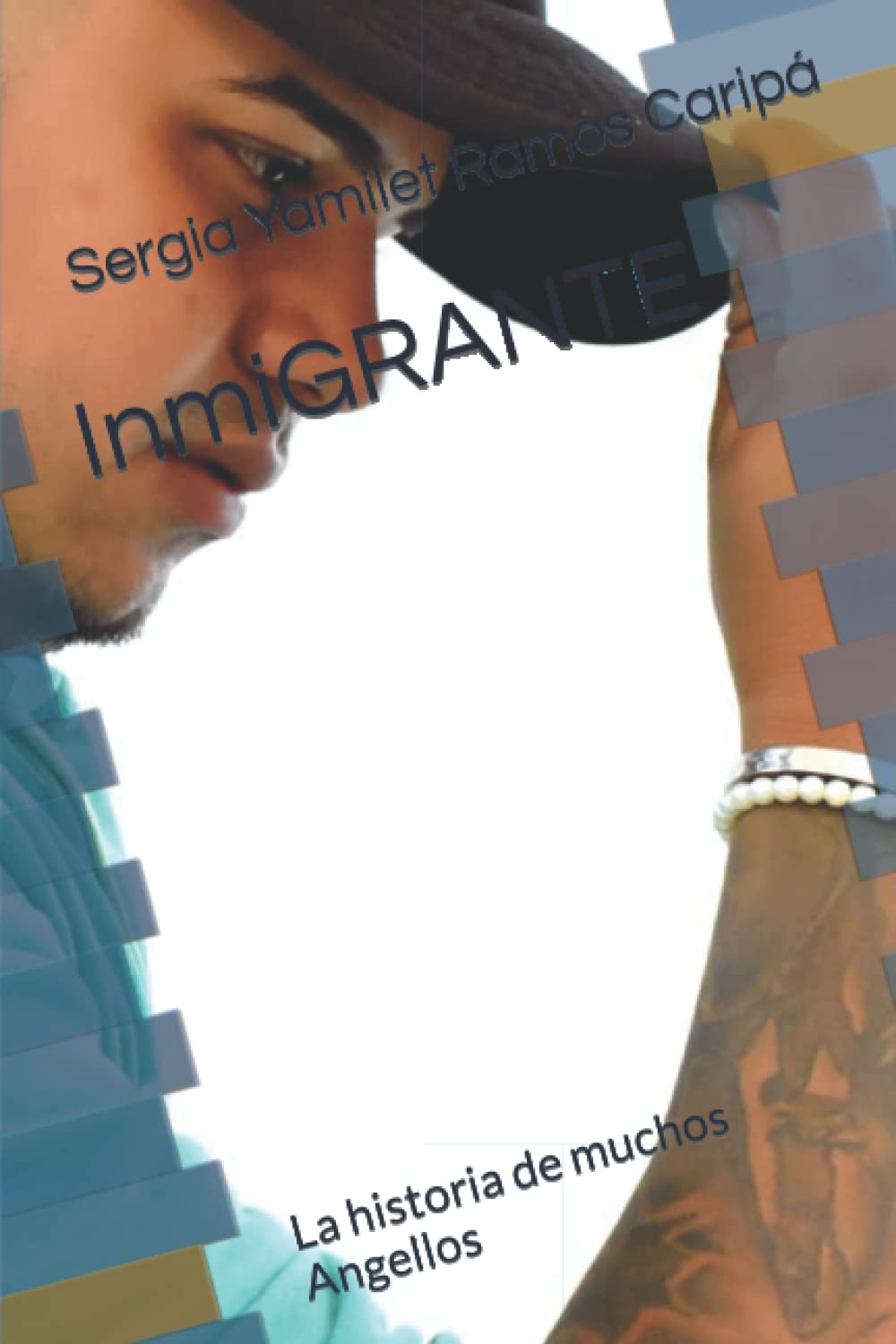 InmiGRANTE: La historia de muchos Angellos (Spanish Edition)