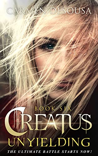 Creatus Unyielding (Creatus Series Book 6)