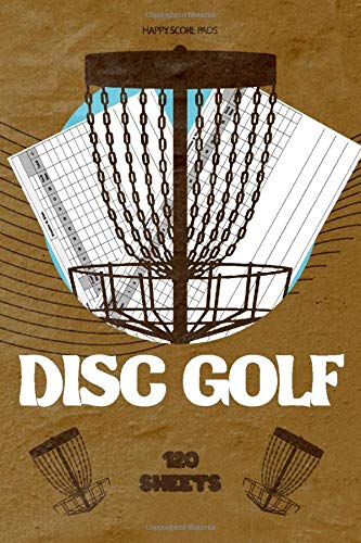 Télécharger Disc Golf Score Sheets: Disc Golf Score Cards: 120 Pages | 6