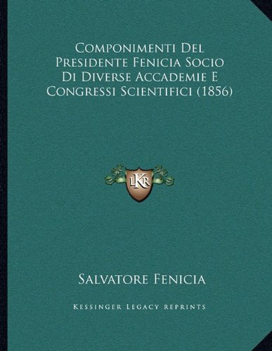 Componimenti del Presidente Fenicia Socio Di Diverse Accadem