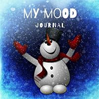 My Mood Journal : A Mood Tracking Journal and Mood Workbook for Kids 1709795174 Book Cover