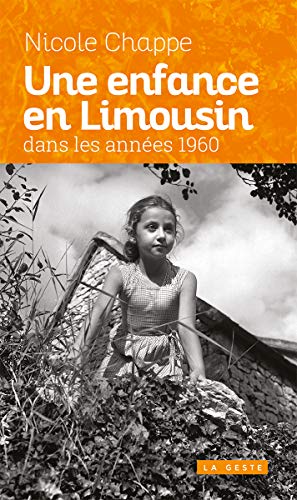 Télécharger Une Enfance en Limousin Dans les Annees 1960 Gratuit