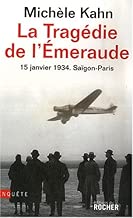 Download La Tragédie de l'Emeraude - 15 janvier 1934 Saïgon - Paris PDF