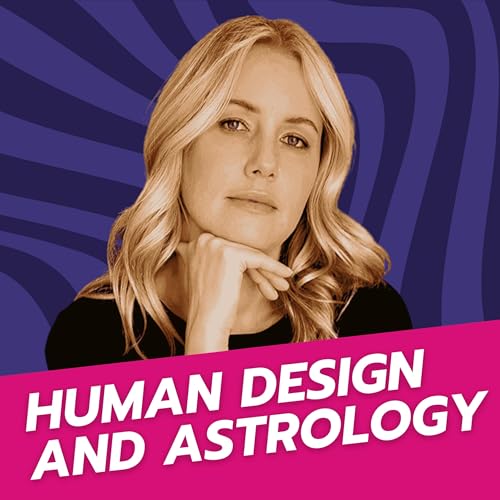 Integrating Human Design and Astrology for Greater Self-Understanding