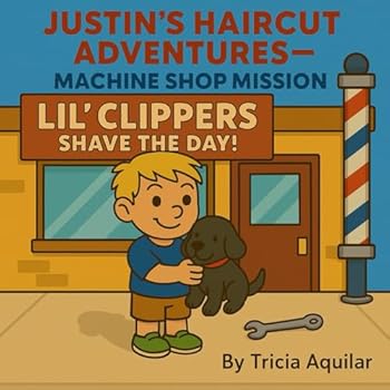 Justin’s Haircut Adventures – Machine Shop Mission