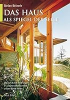 Das Haus als Spiegel der Seele: Wie wir durch Änderungen in unserem Wohnumfeld unsere Seele heilen 3890602541 Book Cover