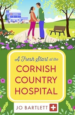 A Fresh Start at the Cornish Country Hospital cover image