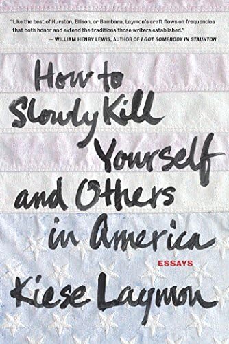 How to Slowly Kill Yourself and Others in America Paperback – August 13, 2013