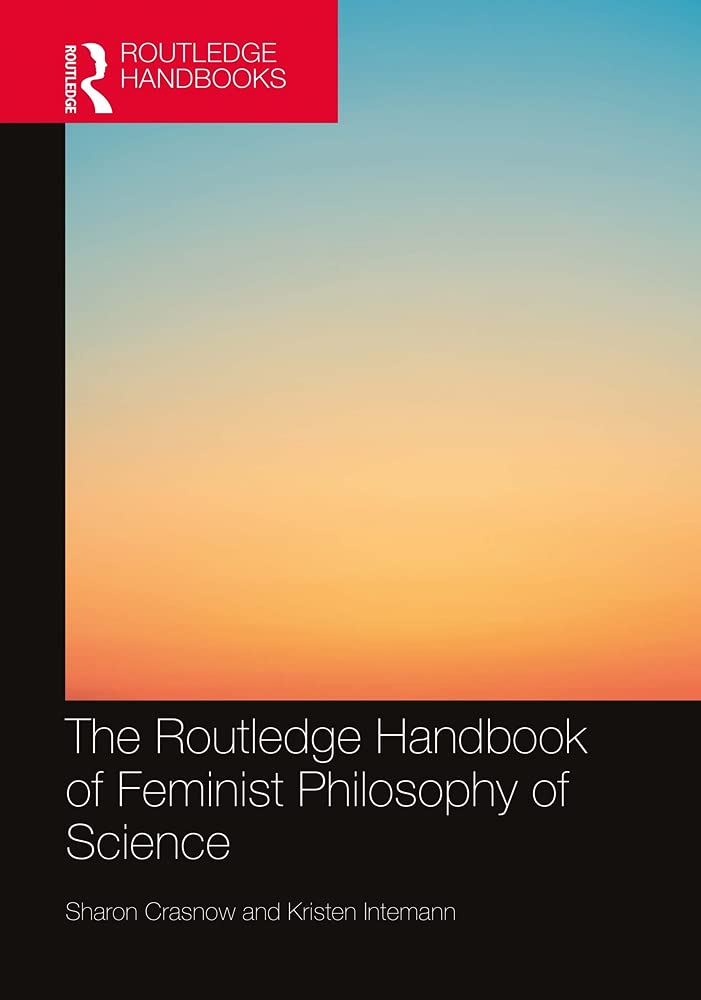 Buy The Routledge Handbook of Feminist Philosophy of Science — BookShops.in