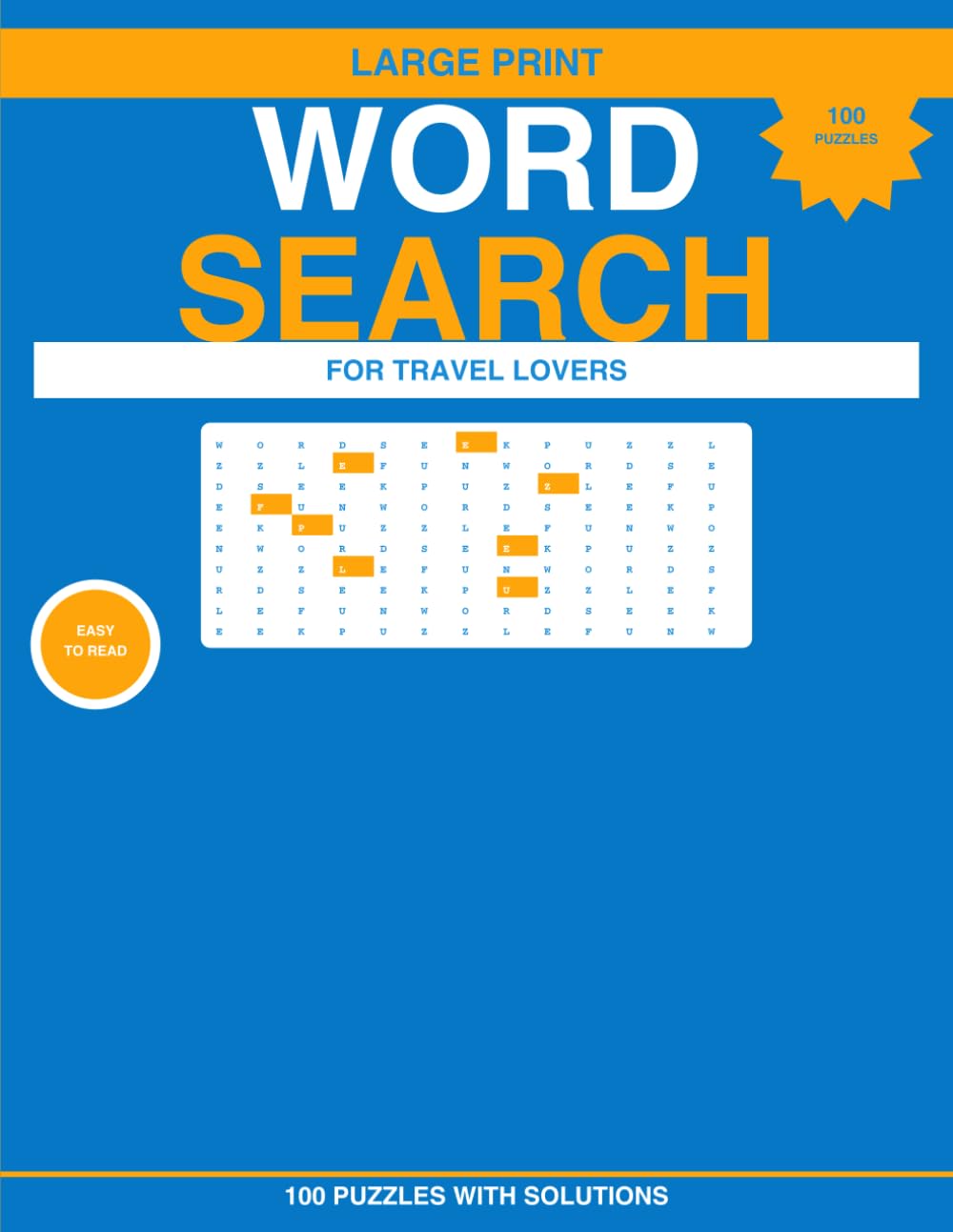 Word Search Puzzle Book: For Travel Lovers — 100 Large Print Puzzles with Solutions
