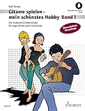 gitarre mein schönstes hobby 1 Stück Gitarre spielen - mein schönstes Hobby: Die moderne Gitarrenschule für Jugendliche und Erwachsene. Band 1. Gitarre.