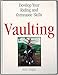 Vaulting: Develop Your Riding and Gymnastic Skills