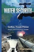 Water Security: Conflicts, Threats, Policies 0981703704 Book Cover