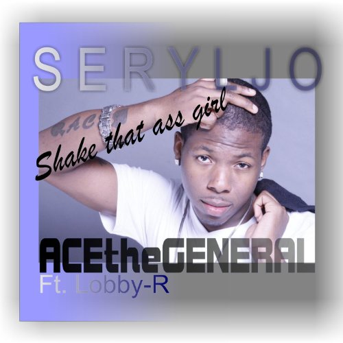 Shake Play Play Shake That Ass Girl by AcetheGeneral & Seryljo feat. Lobby-R on ...