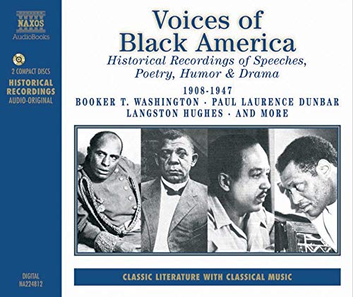 Voices of Black America: Historical Recordings of Speeches, Poetry, Humor & Drama 1908-1947