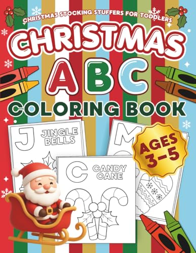 Christmas Stocking Stuffers For Toddlers: ABC Coloring Book For Preschooler Kids Ages 3-5, Lots of Easy and Big Illustrations for Boys and Girls with ... | Fun Gift Idea for Holidays and Festivities image 2