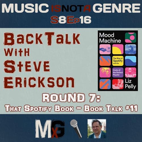 BackTalk with Steve Erickson &ndash; ROUND 7: That Spotify Book - Book Talk #11 | MxG Season 8 Episode 16