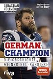 German Champion: Die Geschichte meiner NFL-Karriere