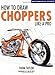 How to Draw Choppers Like a Pro (Motorbooks Studio)