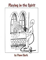 Playing in the Spirit 1634157338 Book Cover