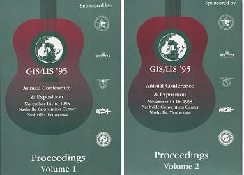 GIS/Lis '95 Annual Conference and Exposition Proceedings: November 14-16, 1995, Nashville Convention Center, Nashville, Tennessee