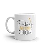 Generic Fcking Awesome Dietician, Funny Gift For Dietician, Rude Mug For Dietician, World's Best Dietician, Funny Mug For Dietician 11 Oz Coffee Mug Gift For Friend, Coworker, Graduation Gift, White