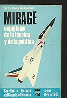 Mirage: Espejismo de la tecnica y de la politica (Historia del siglo de la violencia : Armas) 8471401584 Book Cover