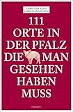 rheinland pfalz tag 2019 verkehr  111 Orte in der Pfalz, die man gesehen haben muss: Reiseführer