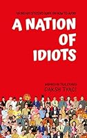 A Nation of Idiots 8194275016 Book Cover