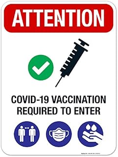 Vaccination Required to Enter Sign, 18x24 Inches, Rust Free .063 Aluminum, Fade Resistant, Made in USA