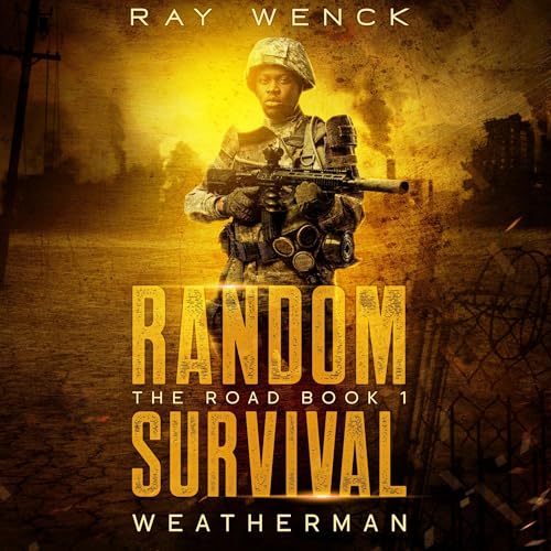 Random Survival: The Road: Weatherman by Ray Wenck episode artwork