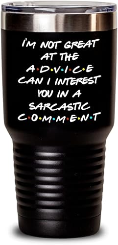 Miniatura 3 de Friends Theme Tumbler for Bestfriend or Coworker Im Not Great At The Advice Can I Interest You in a Sarcastic Comment 20 or 30oz Powder Coated