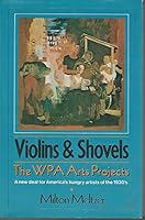 Violins & Shovels: The WPA Arts Projects 0440093163 Book Cover