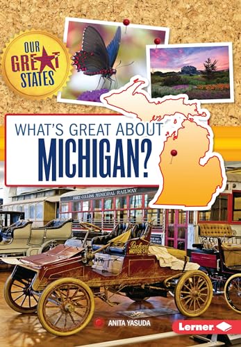 What's Great about Michigan? (Our Great States)
