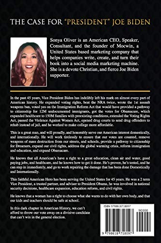 The Case for President Joe Biden: Former Vice President Biden is a Proven, Moral, World Leader that