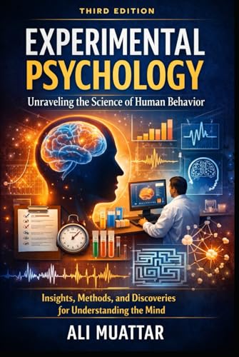 Majosta - Experimental Psychology: Unraveling the Science of Human Behavior (Insights, Methods, and Discoveries for Understanding the Mind)