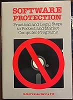 Software Protection: Practical and Legal Steps to Protect and Market Computer Programs 0442219032 Book Cover