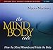 The Mind Body Code: How the Mind Wounds and Heals the Body