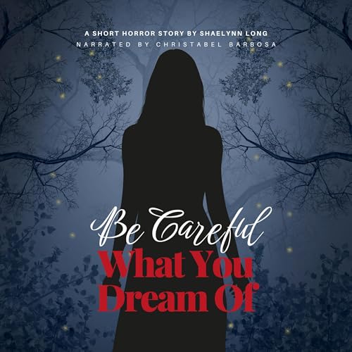 Page de couverture de Be Careful What You Dream Of