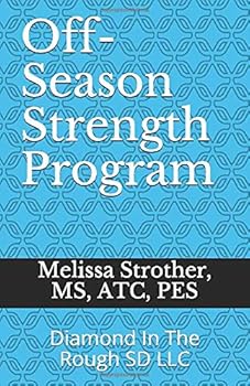 Paperback Diamond In The Rough SD LLC: Strength Program Off-Season $1 Dollar Per Workout Book