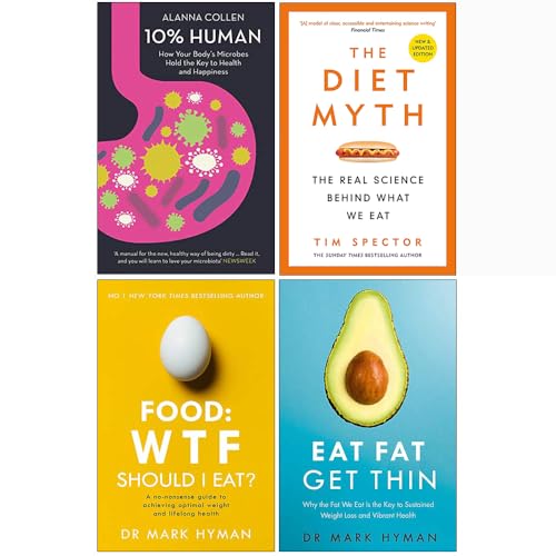 10% Human, The Diet Myth, Food Wtf Should I Eat, Eat Fat Get Thin 4 Books Collection Set
