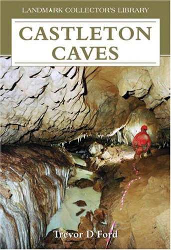 Castleton Caves: Trevor D. Ford: 9781843064060: Amazon.com: Books