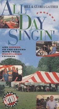 Bill & Gloria Gaither Present All Day Singin' and Dinner on the Ground with Their Homecoming Friends