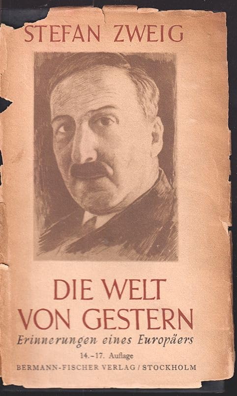 Die Welt von Gestern. Erinnerungen eines Europäers.