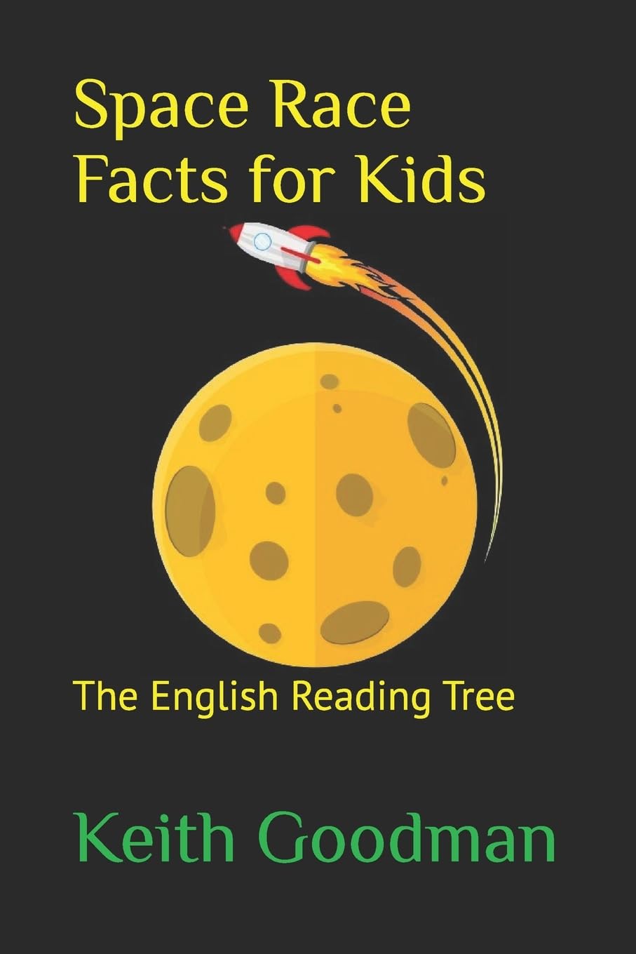Space Race Facts for Kids: The English Reading Tree: Volume 7