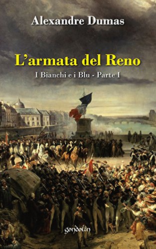 L'armata del Reno: i Bianchi e i Blu - Parte I
